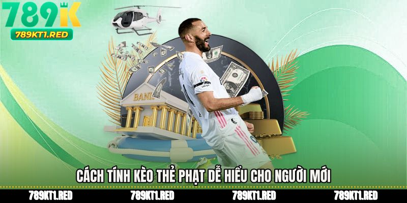 Cách tính kèo thẻ phạt dễ hiểu cho người mới