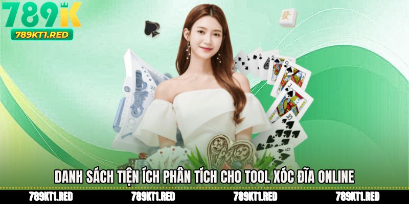 Danh sách tiện ích phân tích cho Tool xóc đĩa online