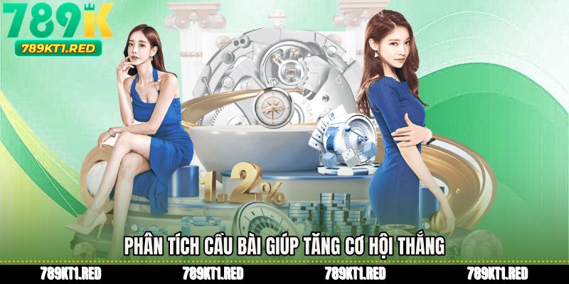 Phân tích cầu bài giúp tăng cơ hội thắng